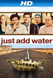 Just Add Water (2008)